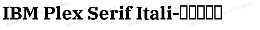 IBM Plex Serif Itali字体转换